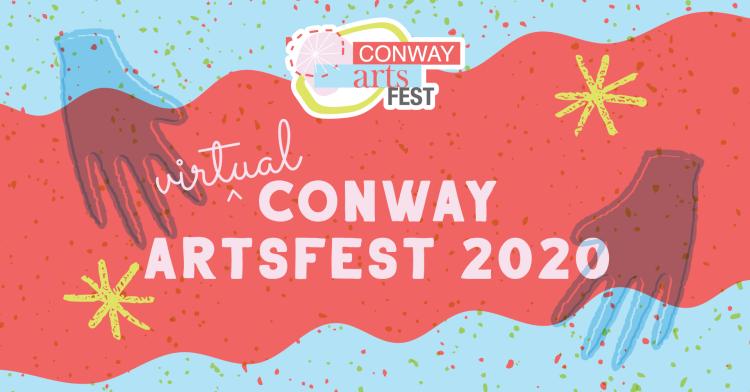 Virtual Conway ArtsFest 2020
